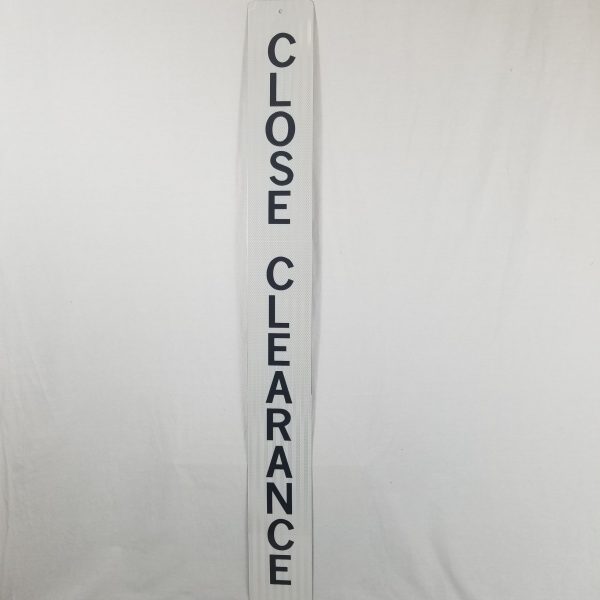Vertical Close Clearance Sign